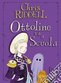 Ottoline va a scuola libro