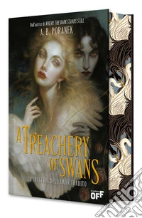 A treachery of swans. La tragedia dell'amor tradito libro