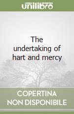The undertaking of hart and mercy libro