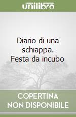 Diario di una schiappa. Festa da incubo libro