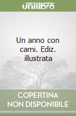 Un anno con cami. Ediz. illustrata libro
