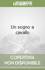 Un sogno a cavallo