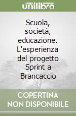 Scuola, società, educazione. L'esperienza del progetto Sprint a Brancaccio libro