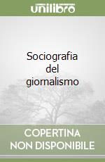Sociografia del giornalismo libro