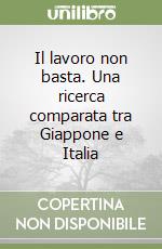 Il lavoro non basta. Una ricerca comparata tra Giappone e Italia
