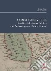 Connecting seas. Travellers, merchants, soldiers and archaeologists at Adulis (Eritrea) libro