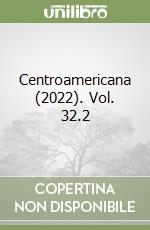 Centroamericana (2022). Vol. 32.2 libro