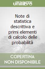 Note di statistica descrittiva e primi elementi di calcolo delle probabilità
