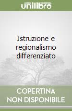 Istruzione e regionalismo differenziato