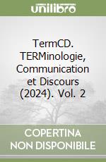 TermCD. TERMinologie, Communication et Discours (2024). Vol. 2