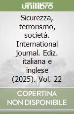 Sicurezza, terrorismo, società. International journal. Ediz. italiana e inglese (2025). Vol. 22 libro
