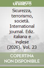 Sicurezza, terrorismo, società. International journal. Ediz. italiana e inglese (2026). Vol. 23 libro