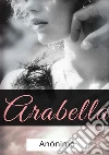 Arabella. Ediz. spagnola libro