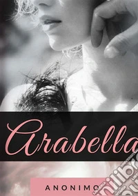 Arabella. Nuova ediz. libro