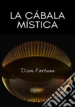 La cábala mística. Nuova ediz. libro