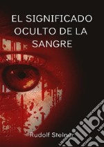 El significado oculto de la sangre libro