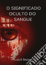 O significado oculto do sangue libro