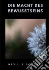 Die Macht des Bewusstseins libro