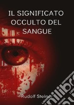 Il significato occulto del sangue libro