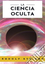 La ciencia oculta. Nuova ediz. libro