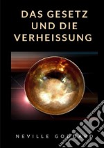 Das Gesetz und die Verheissung. Nuova ediz. libro