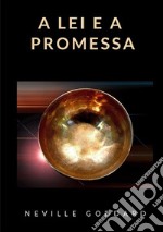 A lei e a promessa. Nuova ediz. libro