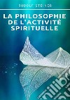La philosophie de l'activité spirituelle libro