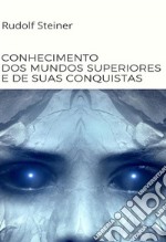 Conhecimento dos mundos superiores e de suas conquistas libro