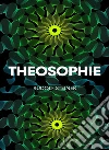 Theosophie. Nuova ediz. libro