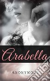 Arabella. Ediz. inglese libro