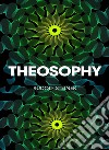 Theosophy. Nuova ediz. libro