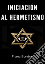 Iniciación al hermetismo libro