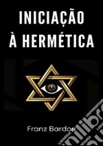 Iniciação à hermética libro