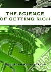 The science of getting rich. Nuova ediz. libro