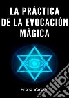 La práctica de la evocación mágica libro