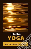 Hatha Yoga. Ediz. spagnola libro