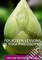 Fourteen lessons in yogi philosophy libro