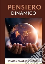 Pensiero dinamico. Nuova ediz. libro