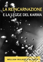 La reincarnazione e la legge del karma libro