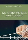 La chiave del successo libro