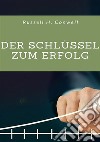 Der Schlüssel zum Erfolg libro