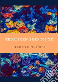Gedanken sind Dinge