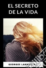 El secreto de la vida libro