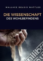 Die wissenschaft des wohlbefindens. Nuova ediz. libro