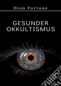 Gesunder okkultismus