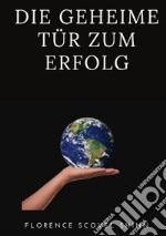 Die geheime Tür zum Erfolg libro