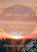 Die Macht des gesprochenen Wortes. Nuova ediz. libro