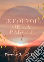 Le pouvoir de la parole. Nuova ediz. libro