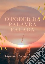 O poder da palavra falada. Nuova ediz. libro