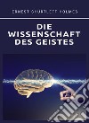 Die Wissenschaft des Geistes. Nuova ediz. libro